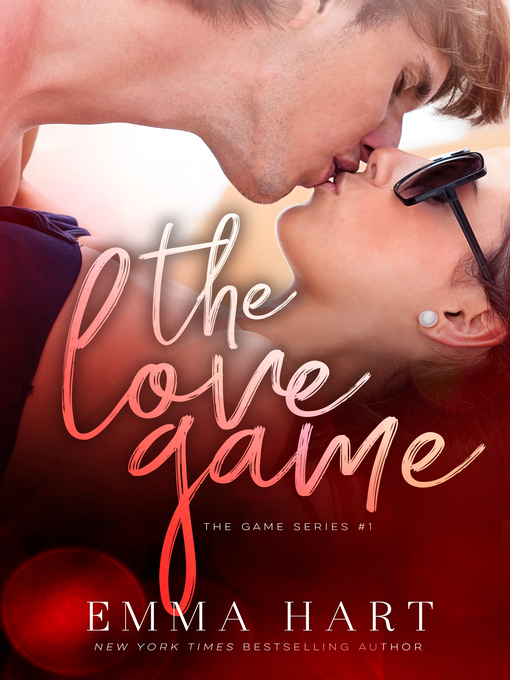 Title details for The Love Game (The Game, #1) by Emma Hart - Available